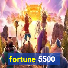 fortune 5500