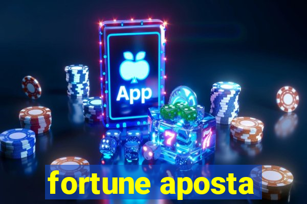 fortune aposta