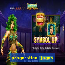 progn贸stico jogos de hoje