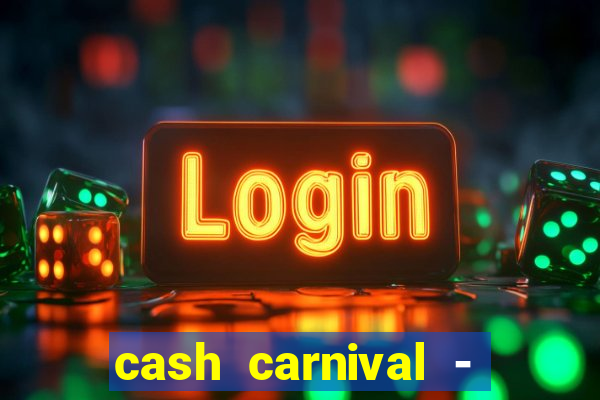 cash carnival - casino slots