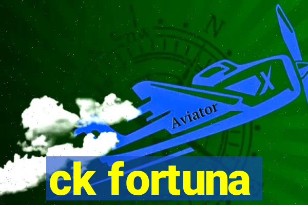 ck fortuna