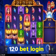 120 bet login