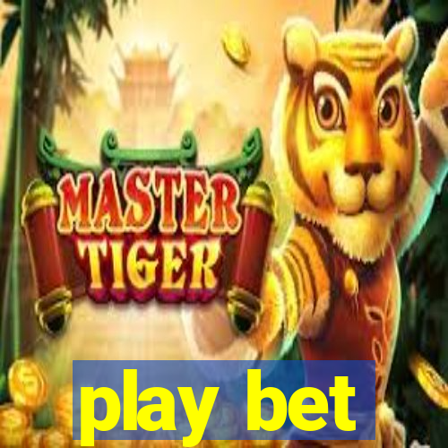 play bet