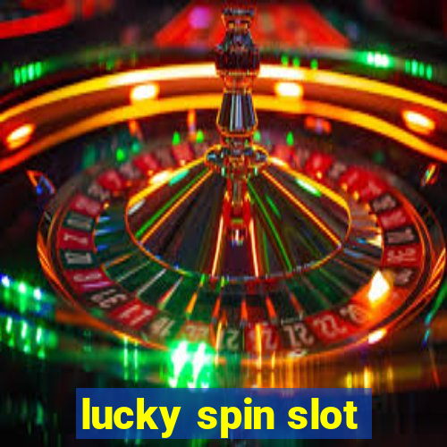 lucky spin slot