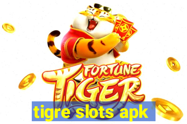 tigre slots apk