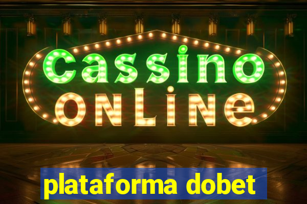 plataforma dobet