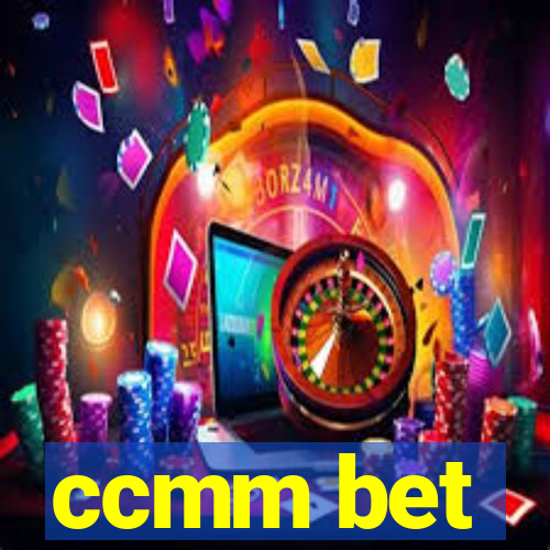 ccmm bet