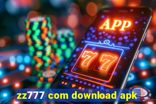 zz777 com download apk