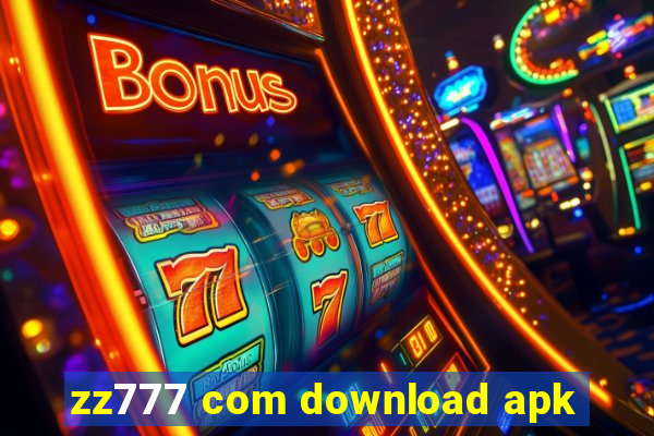 zz777 com download apk