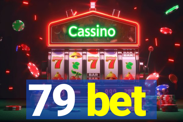 79 bet