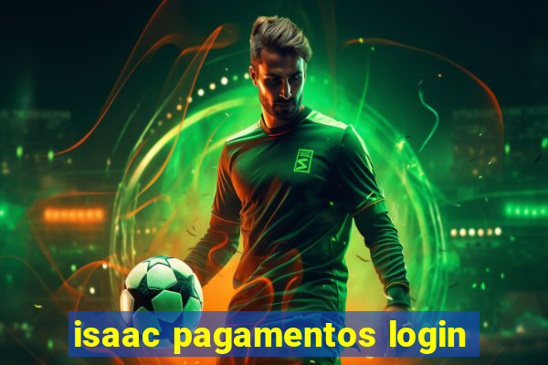 isaac pagamentos login