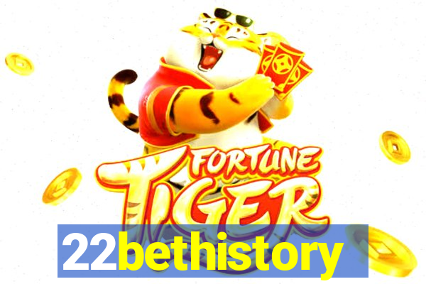 22bethistory