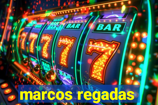 marcos regadas