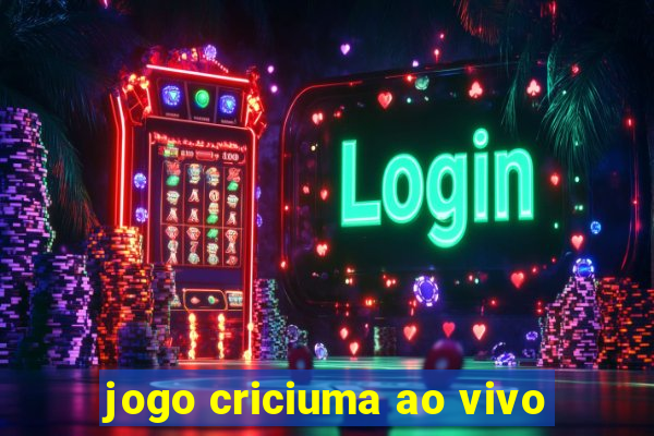 jogo criciuma ao vivo