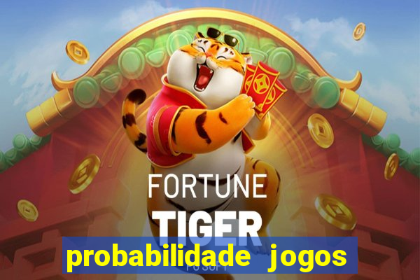 probabilidade jogos de futebol