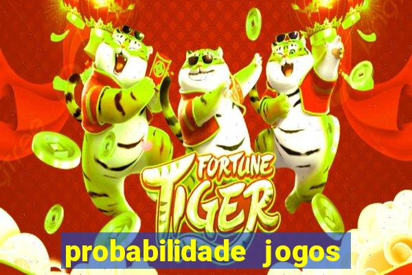 probabilidade jogos de futebol