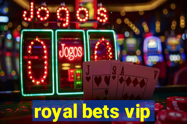 royal bets vip