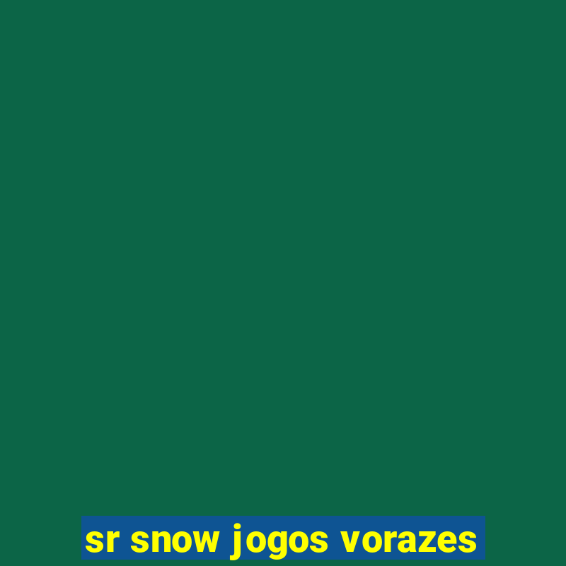 sr snow jogos vorazes