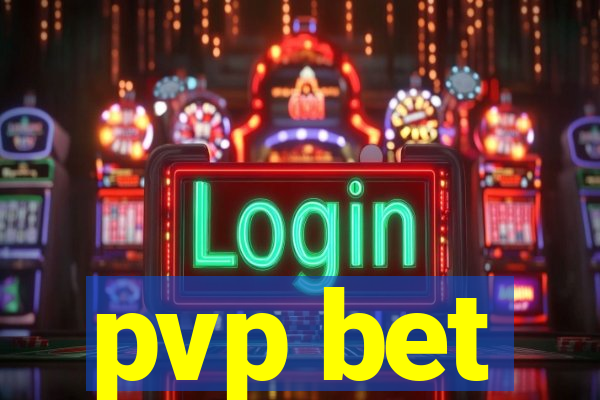 pvp bet