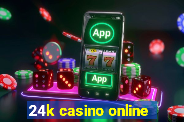 24k casino online