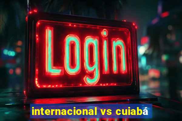 internacional vs cuiabá