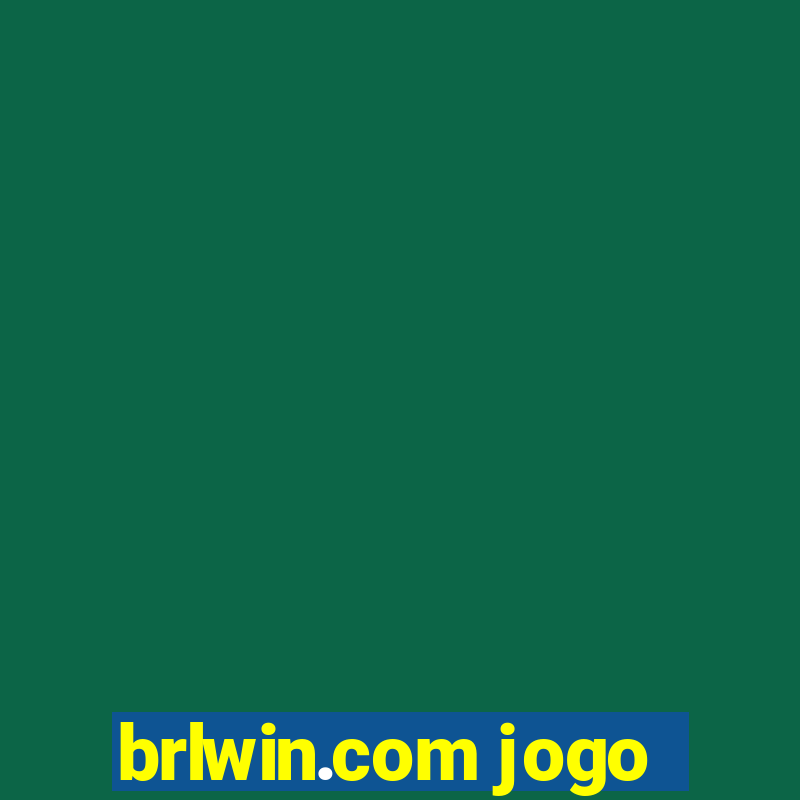 brlwin.com jogo