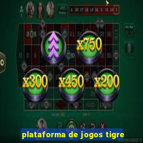 plataforma de jogos tigre