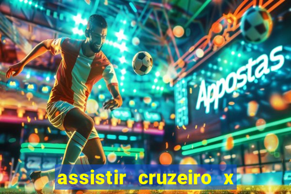 assistir cruzeiro x bragantino ao vivo