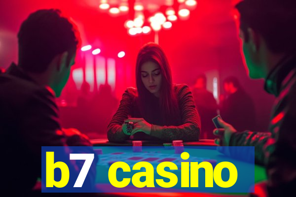 b7 casino