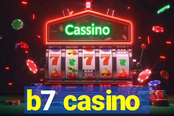 b7 casino