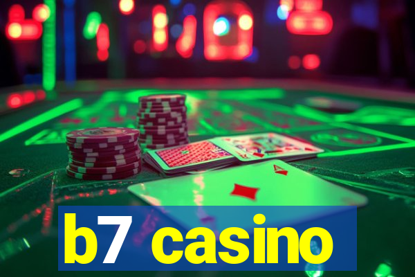 b7 casino