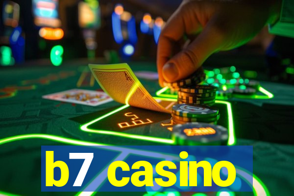 b7 casino