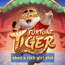 shes a rich girl slot