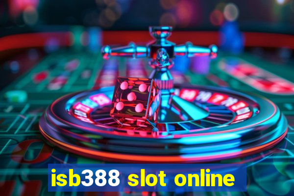 isb388 slot online