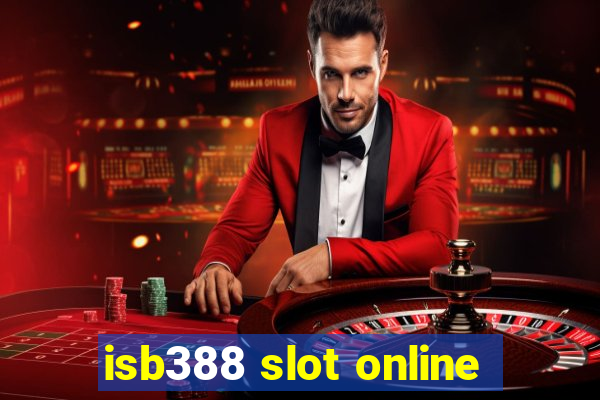 isb388 slot online