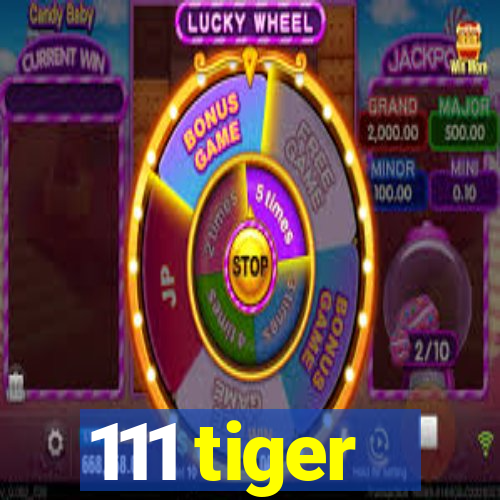 111 tiger