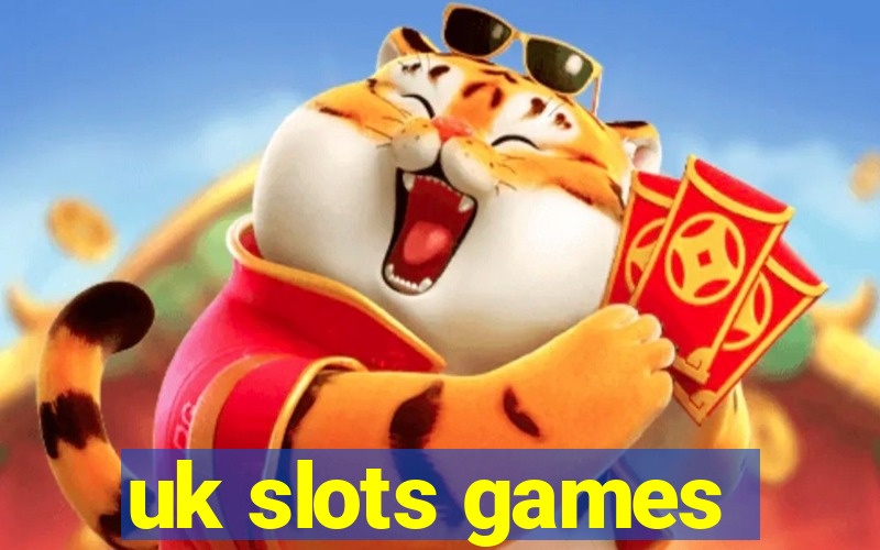 uk slots games