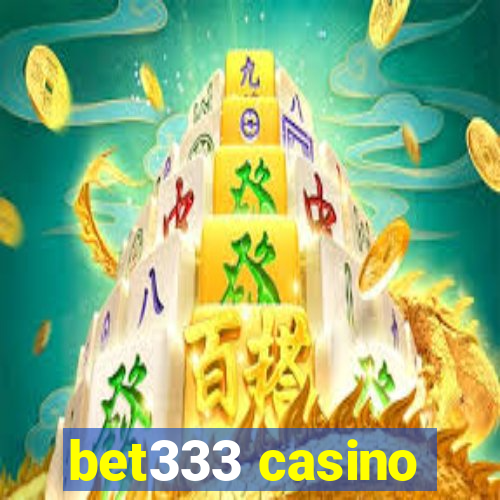 bet333 casino