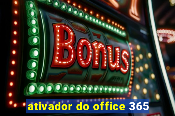 ativador do office 365