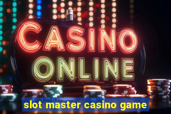 slot master casino game