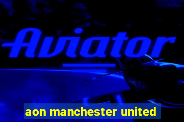 aon manchester united