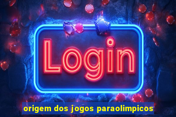 origem dos jogos paraolimpicos