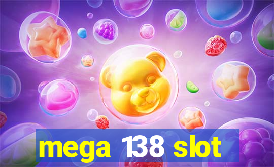 mega 138 slot