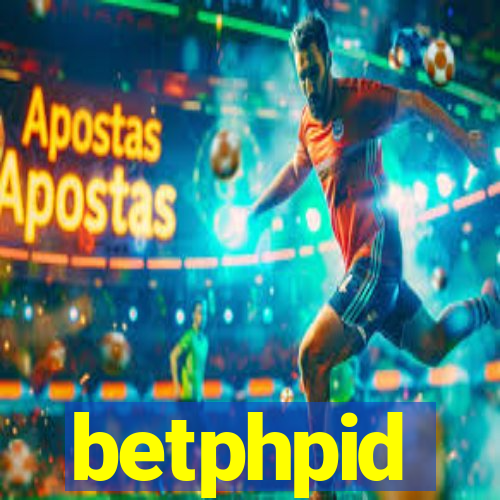 betphpid