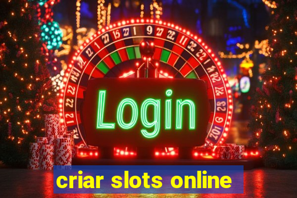 criar slots online