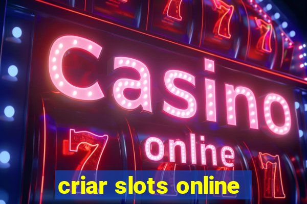 criar slots online