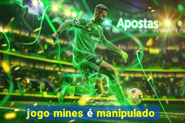 jogo mines é manipulado