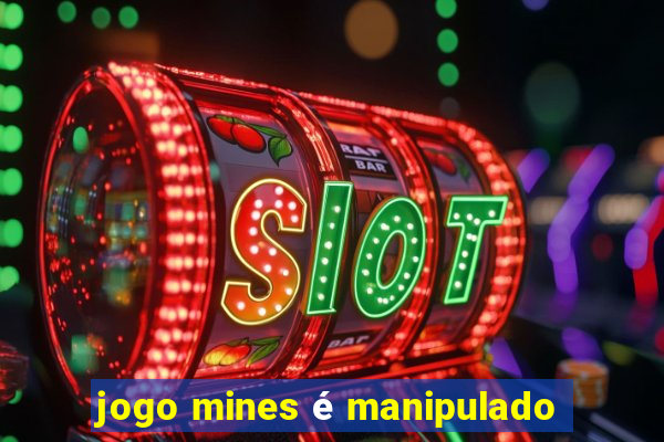 jogo mines é manipulado