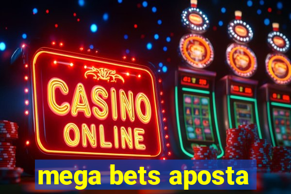 mega bets aposta