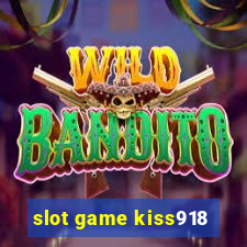 slot game kiss918